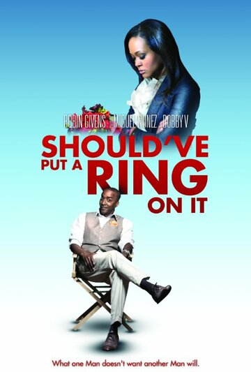 Should've Put a Ring on It (2011)